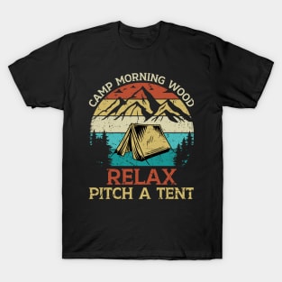 Relax, Pitch a Tent T-Shirt